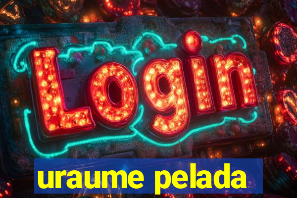 uraume pelada